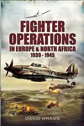 Book cover of Fighter Operations in Europe and North Africa, 1939–1945 by David Wragg