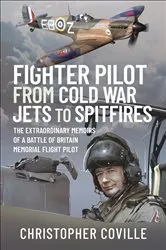 Book cover of Fighter Pilot: From Cold War Jets to Spitfires by Unknown