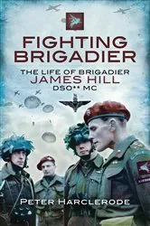 Book cover of Fighting Brigadier by Peter Harclerode