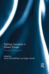 Book cover of Fighting Corruption in Eastern Europe by Diana Schmidt-Pfister
