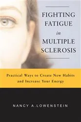 Book cover of Fighting Fatigue in Multiple Sclerosis by Nancy Lowenstein