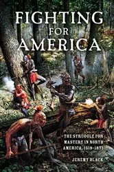 Book cover of Fighting for America by Jeremy Black