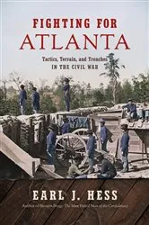 Book cover of Fighting for Atlanta by Earl J. Hess