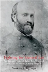 Book cover of Fighting for General Lee by Sheridan R. Barringer