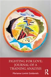 Book cover of Fighting for Love: Journal of a Training Analysis by Marianne Lovink Goldsmith