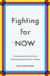 Book cover of Fighting for NOW by Kelsy Kretschmer