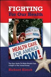 Book cover of Fighting for Our Health by Richard Kirsch
