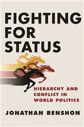 Book cover of Fighting for Status by Jonathan Renshon