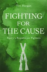 Book cover of Fighting for the Cause by Tim Horgan