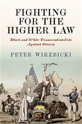 Book cover of Fighting for the Higher Law by Peter Wirzbicki