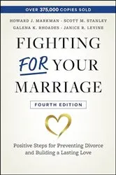 Book cover of Fighting For Your Marriage (4th ed.) by Howard J. Markman