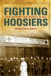 Book cover of Fighting Hoosiers by Dawn Bakken