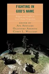 Book cover of Fighting in God's Name by Afe Adogame