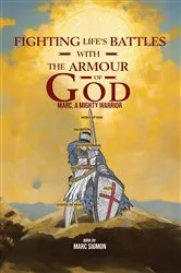Book cover of Fighting Life's Battles with the Armour of God: by Marc Sigmon
