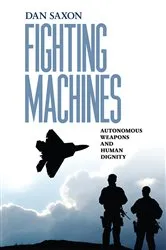 Book cover of Fighting Machines by Dan Saxon