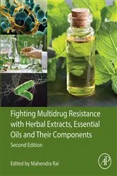 Book cover of Fighting Multidrug Resistance with Herbal Extracts, Essential Oils and Their Components (2nd ed.) by Mahendra Rai