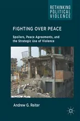 Book cover of Fighting Over Peace by Andrew G. Reiter
