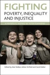 Book cover of Fighting poverty, inequality and injustice by Alan Walker