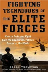 Book cover of Fighting Techniques of the Elite Forces by Leroy Thompson