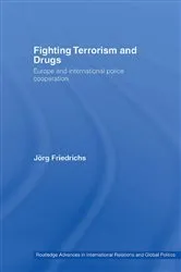 Book cover of Fighting Terrorism and Drugs by Jörg Friedrichs