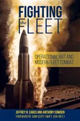 Book cover of Fighting the Fleet by Jeffrey R Cares