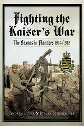 Book cover of Fighting the Kaiser's War by Andrew Lucas
