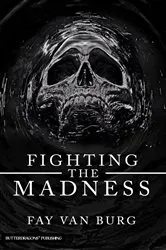 Book cover of Fighting the Madness by Unknown