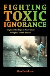Book cover of Fighting Toxic Ignorance by Alan Derickson
