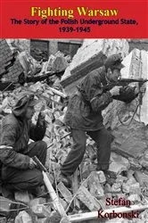 Book cover of Fighting Warsaw: The Story of the Polish Underground State, 1939-1945 by Unknown