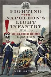 Book cover of Fighting with Napoleon's Light Infantry by Neil Sanghvi