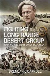 Book cover of Fighting with the Long Range Desert Group by Brendan O'Carroll