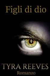 Book cover of Figli di dio by Tyra Reeves
