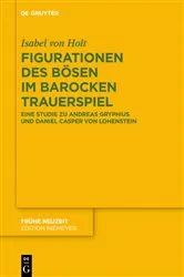Book cover of Figurationen des Bösen im barocken Trauerspiel by Isabel von Holt