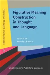 Book cover of Figurative Meaning Construction in Thought and Language by Annalisa Baicchi