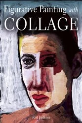 Book cover of Figurative Painting with Collage by Rod Judkins