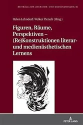 Book cover of Figuren, Raeume, Perspektiven – (Re)Konstruktionen literar- und medienaesthetischen Lernens by Irene Pieper