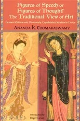 Book cover of Figures of Speech or Figures of Thought? by Ananda K. Coomaraswamy