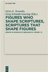 Book cover of Figures who Shape Scriptures, Scriptures that Shape Figures by Géza G. Xeravits