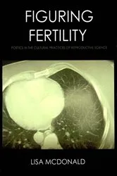 Book cover of Figuring Fertility by Lisa McDonald