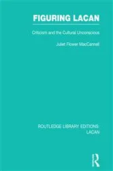 Book cover of Figuring Lacan (RLE: Lacan) by Juliet Flower MacCannell