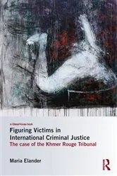 Book cover of Figuring Victims in International Criminal Justice by Maria Elander