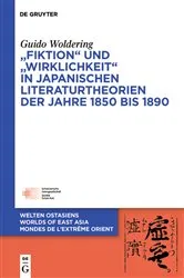 Book cover of „Fiktion“ und „Wirklichkeit“ in japanischen Literaturtheorien der Jahre 1850 bis 1890 by Guido Woldering