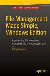 Book cover of File Management Made Simple, Windows Edition by Joseph Moran