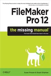 Book cover of FileMaker Pro 12: The Missing Manual by Susan Prosser