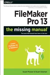 Book cover of FileMaker Pro 13: The Missing Manual by Susan Prosser