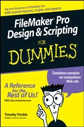 Book cover of FileMaker Pro Design and Scripting For Dummies by Timothy Trimble