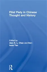 Book cover of Filial Piety in Chinese Thought and History by Alan Chan