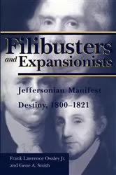 Book cover of Filibusters and Expansionists by Owsley Jr., Frank L., Jr