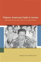 Book cover of Filipino American Faith in Action by Joaquin Jay Gonzalez