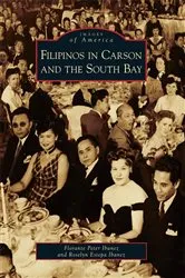 Book cover of Filipinos in Carson and the South Bay by Florante Peter Ibanez